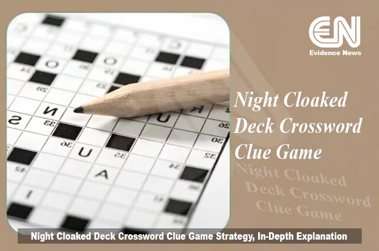 Night Cloaked Deck Crossword Clue Game
