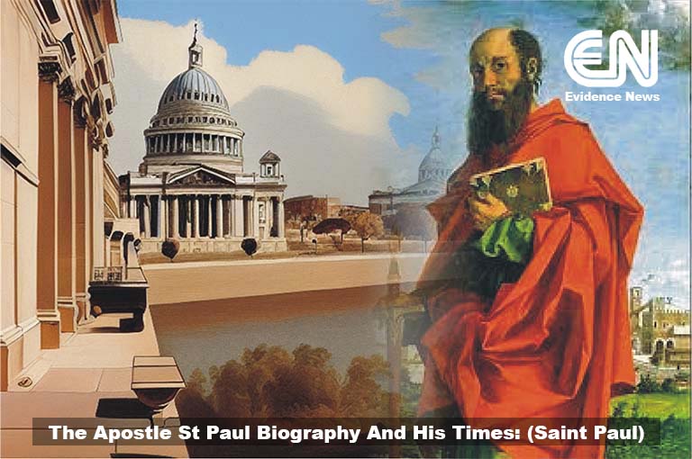 The Apostle St Paul Biography And His Times