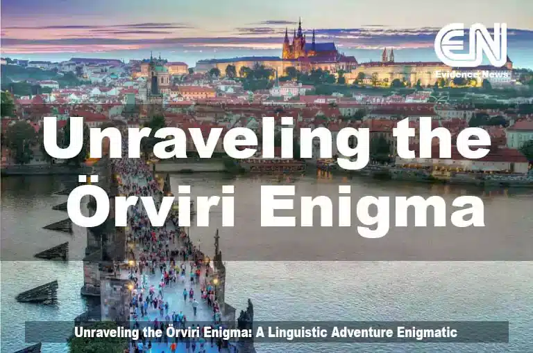 Unraveling the Örviri Enigma A Linguistic