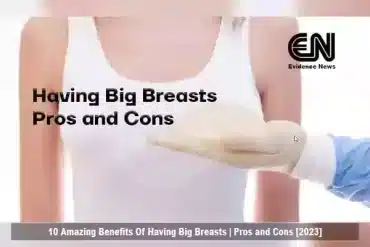 Benefits Of Having Big Breasts Pros and Cons