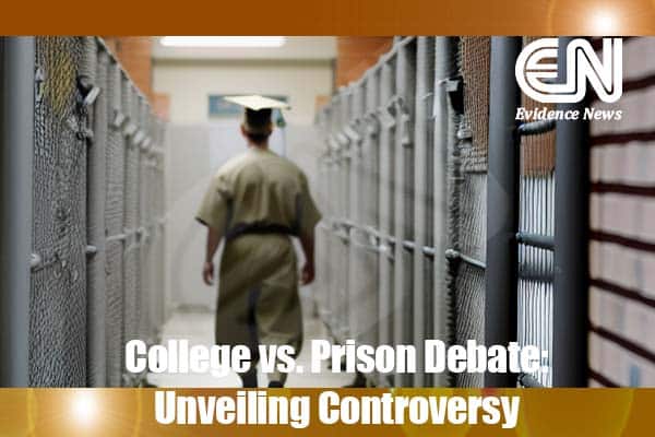College vs. Prison Debate Unveiling Controversy